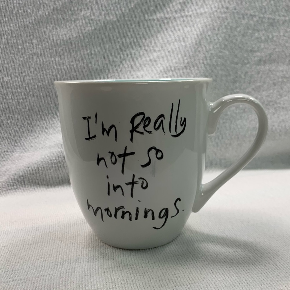 I’m really not that into mornings Mug White Turquoise Right or‎ Left Hand Gift M